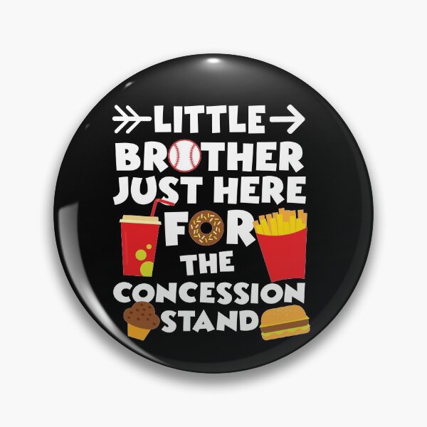 Item preview, little brother just here for the concession stand, funny baseball quote designed and sold by PRINTED ..