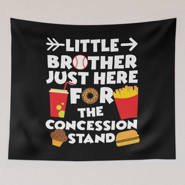 Item preview, little brother just here for the concession stand, funny baseball quote designed and sold by PRINTED ..