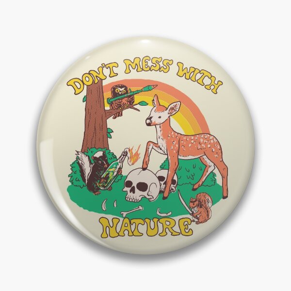 Item preview, Don't Mess With Nature designed and sold by wytrab8.
