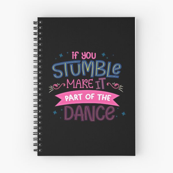 Item preview, If You Stumble Make It Part Of The Dance  designed and sold by Phorase.