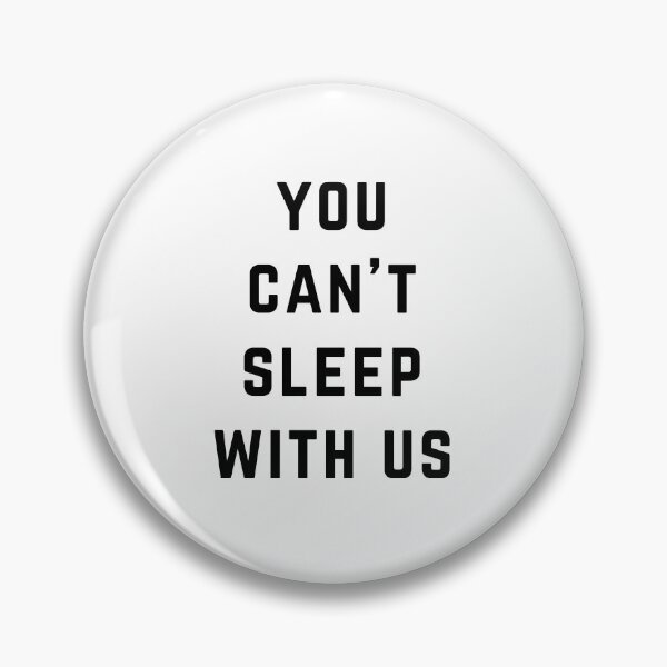 Item preview, You Can't Sleep With Us designed and sold by directgifts.