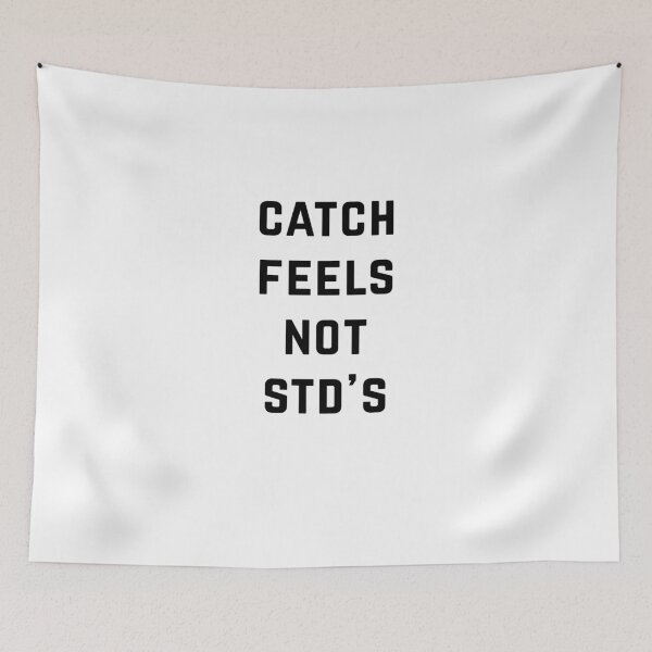 Item preview, Catch Feels Not STD's designed and sold by directgifts.