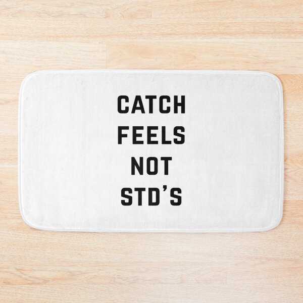 Item preview, Catch Feels Not STD's designed and sold by directgifts.