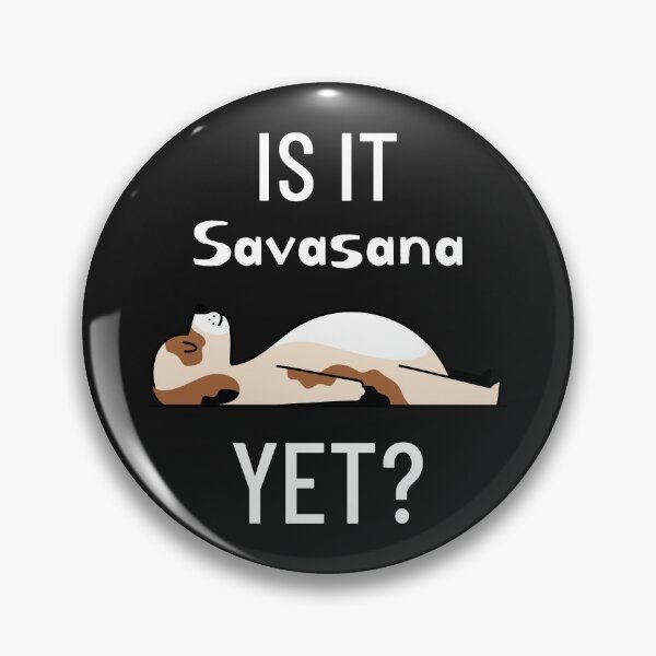 Item preview, Is it Savasana Yet? designed and sold by Cedarrue.