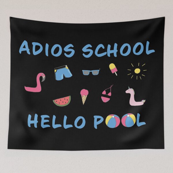 Item preview, Adios School Hello Pool designed and sold by geminivibe.