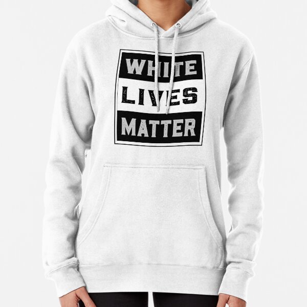 White Lives Matter - T-Shirt - Mixte Pullover Hoodie