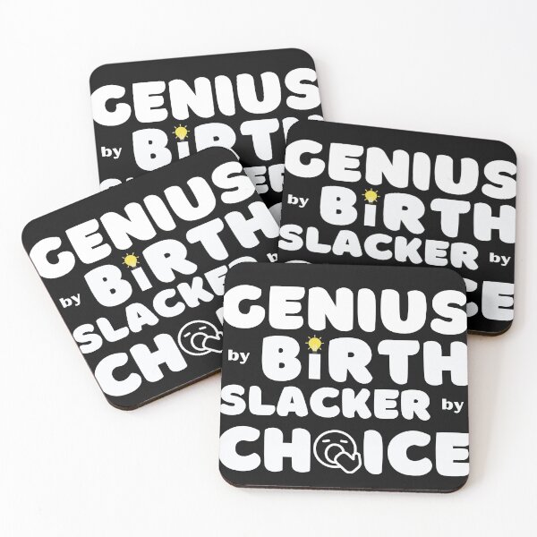 Item preview, 	Genius by Birth Slacker by Choice designed and sold by rossdave.