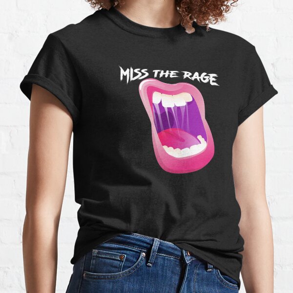 miss the rage t shirt