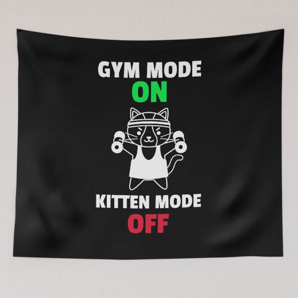 Item preview, Gym Mode On Kitten Mode Off White - Funny Gym designed and sold by GymWearDepot.