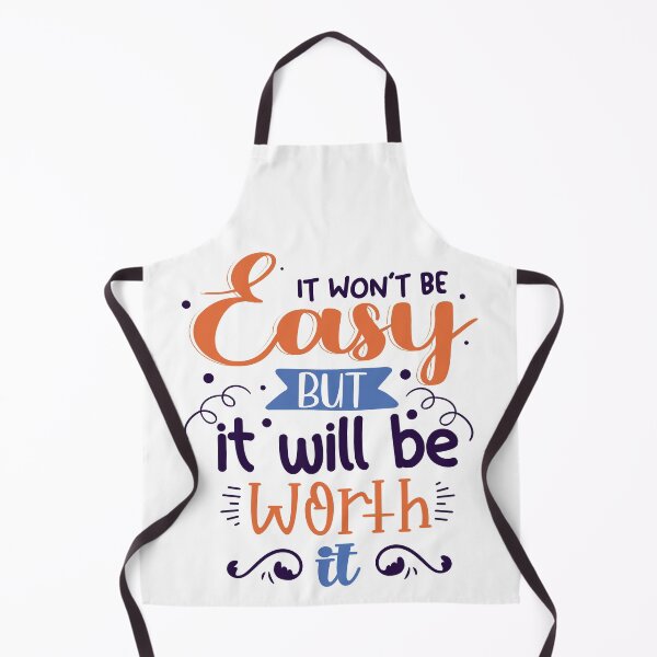 Item preview, It Won't Be Easy But It Will Be Worth It designed and sold by Phorase.