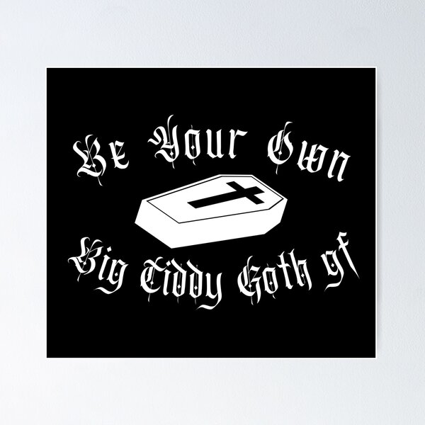 Item preview, Be Your Own Big Tiddy Goth GF designed and sold by StabbyCat.