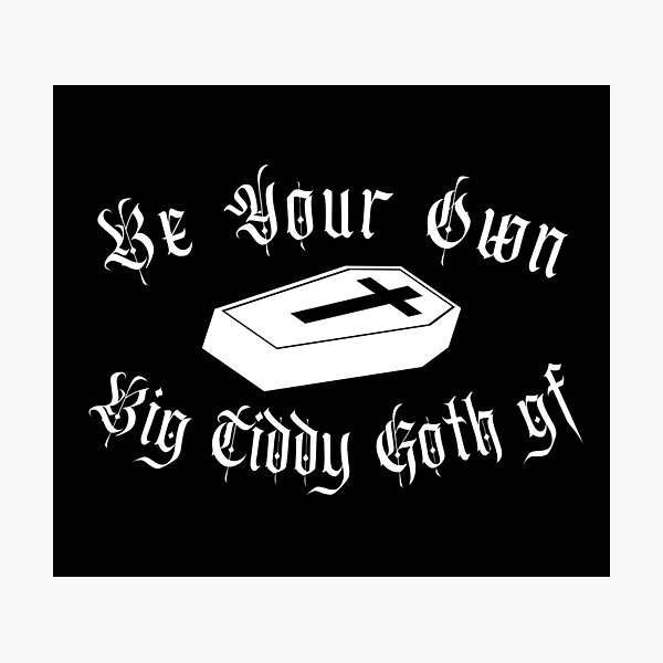 Item preview, Be Your Own Big Tiddy Goth GF designed and sold by StabbyCat.