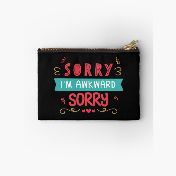 Item preview, Sorry I'm Awkward Sorry  designed and sold by Phorase.