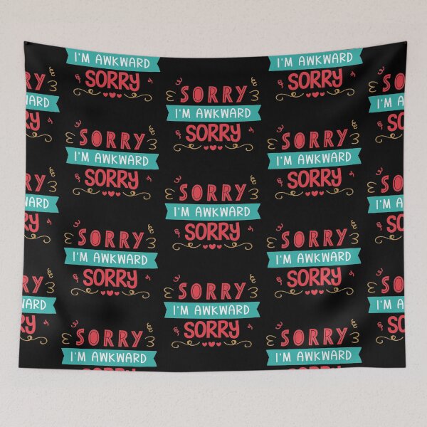 Item preview, Sorry I'm Awkward Sorry  designed and sold by Phorase.