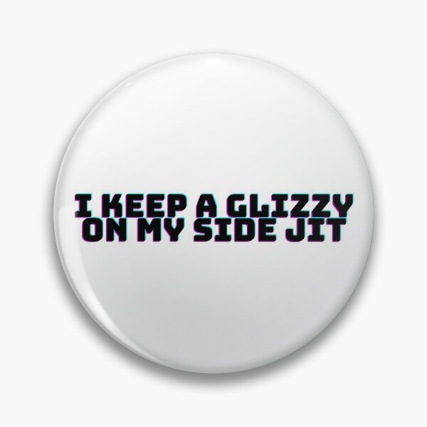 Item preview, I Keep a Glizzy On My Side Jit Adin Ross designed and sold by DesignDudeOG.
