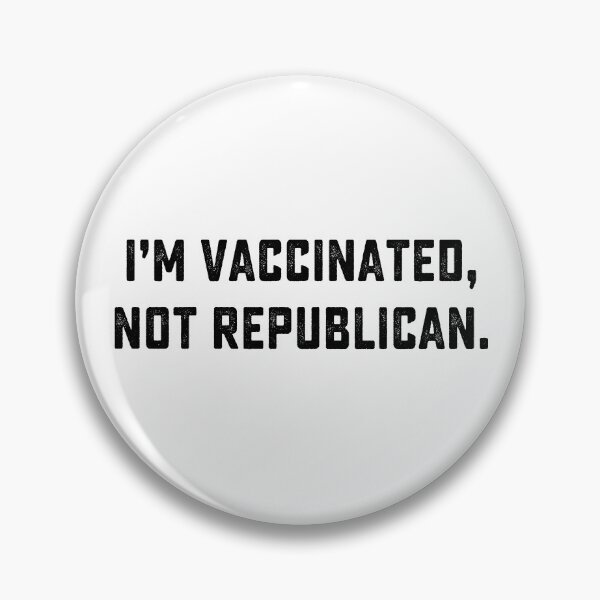 Item preview, I'm Vaccinated Not Republican designed and sold by DesignMacy.