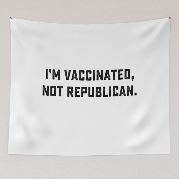 Item preview, I'm Vaccinated Not Republican designed and sold by DesignMacy.