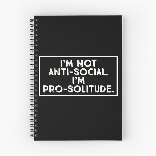 Item preview, I'm Not Anti-Social. I'm Pro-Solitude. designed and sold by Blaze111.