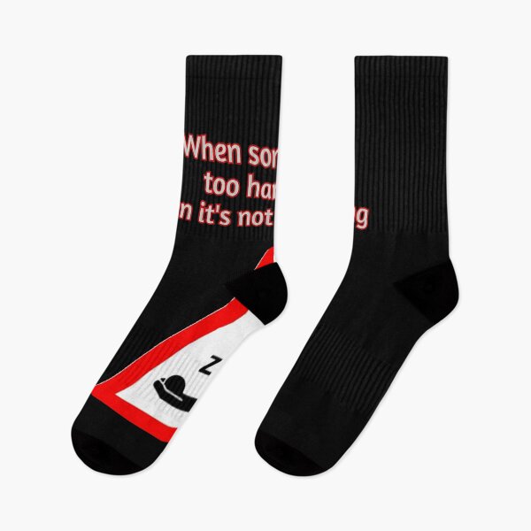 Item preview, When something is too hard to do then it's not worth doing designed and sold by zurckoov.
