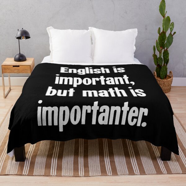 Item preview, English Is Important, But Math Is Importanter designed and sold by Good-Looking Corpse.