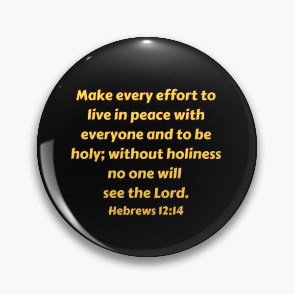 Item preview, Bible Verse Hebrews 12:14 designed and sold by Prayingwarrior.