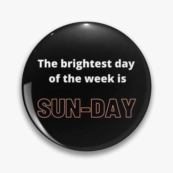 Item preview, The Brightest Day is Sunday designed and sold by subtleday.
