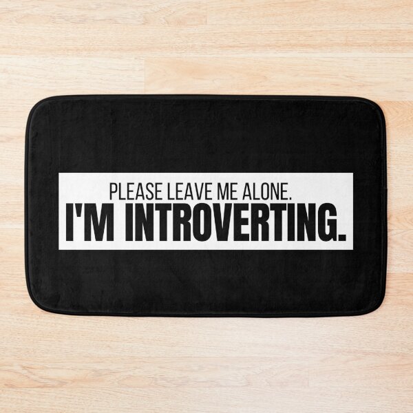 Item preview, Please Leave Me Alone, I'm Introverting. designed and sold by imabbhey.