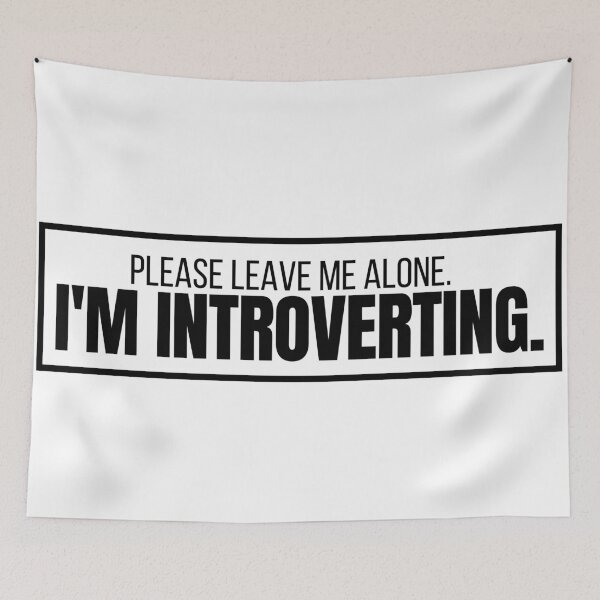 Item preview, Please Leave Me Alone, I'm Introverting. designed and sold by imabbhey.