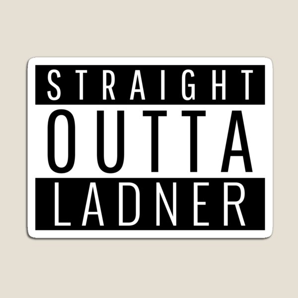 Straight Outta Ladner Magnet