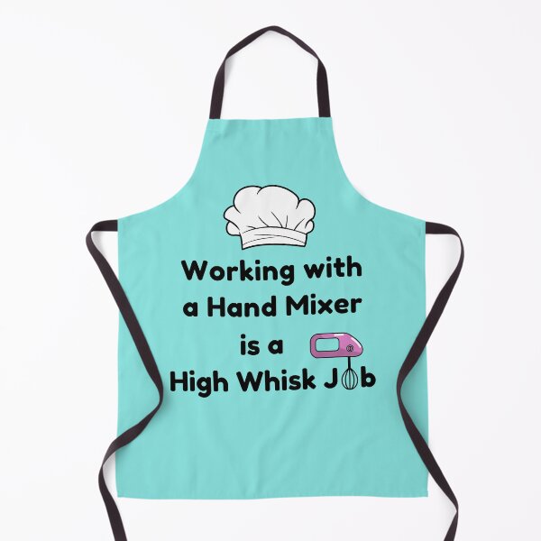 Item preview, Working with a hand mixer is a high whisk job designed and sold by subtleday.