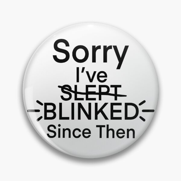 Item preview, I’ve Blinked Since Then designed and sold by JHera10.