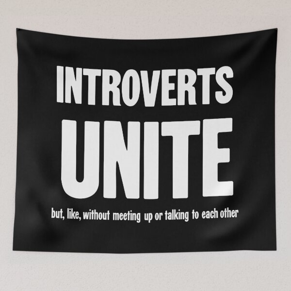 Item preview, Introverts Unite But, Like, Without Meeting Up Or Talking To Each Other designed and sold by Good-Looking Corpse.