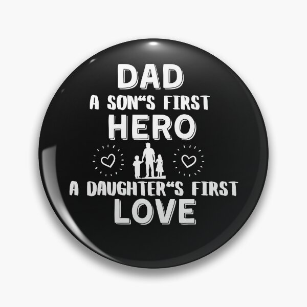 Item preview, Dad A Son’s First Hero, a Daughter’s First Love designed and sold by olegarh.