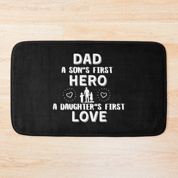 Item preview, Dad A Son’s First Hero, a Daughter’s First Love designed and sold by olegarh.