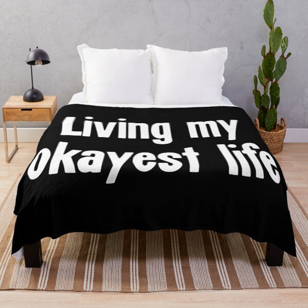 Item preview, Living My Okayest Life designed and sold by Good-Looking Corpse.