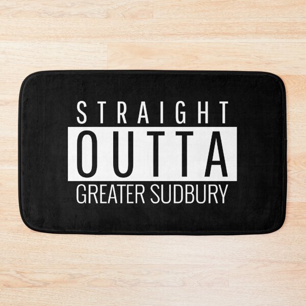 Item preview, Straight Outta Greater Sudbury  designed and sold by Teelogic.