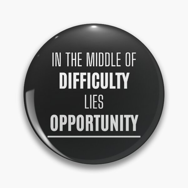 Item preview, In The Middle Of Difficulty Lies Opportunity designed and sold by Legit Hooligan.