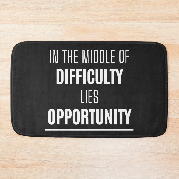 Item preview, In The Middle Of Difficulty Lies Opportunity designed and sold by Legit Hooligan.