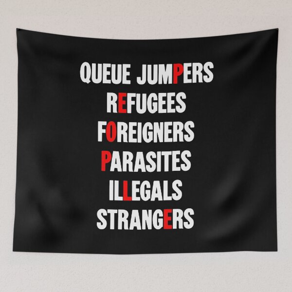 Item preview, Queue Jumpers Refugees Foreigners Parasites Illegals Strangers People designed and sold by Good-Looking Corpse.