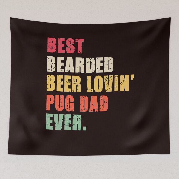 Item preview, BEST BEARDED BEER LOVIN PUG EVER designed and sold by RobBengi24.