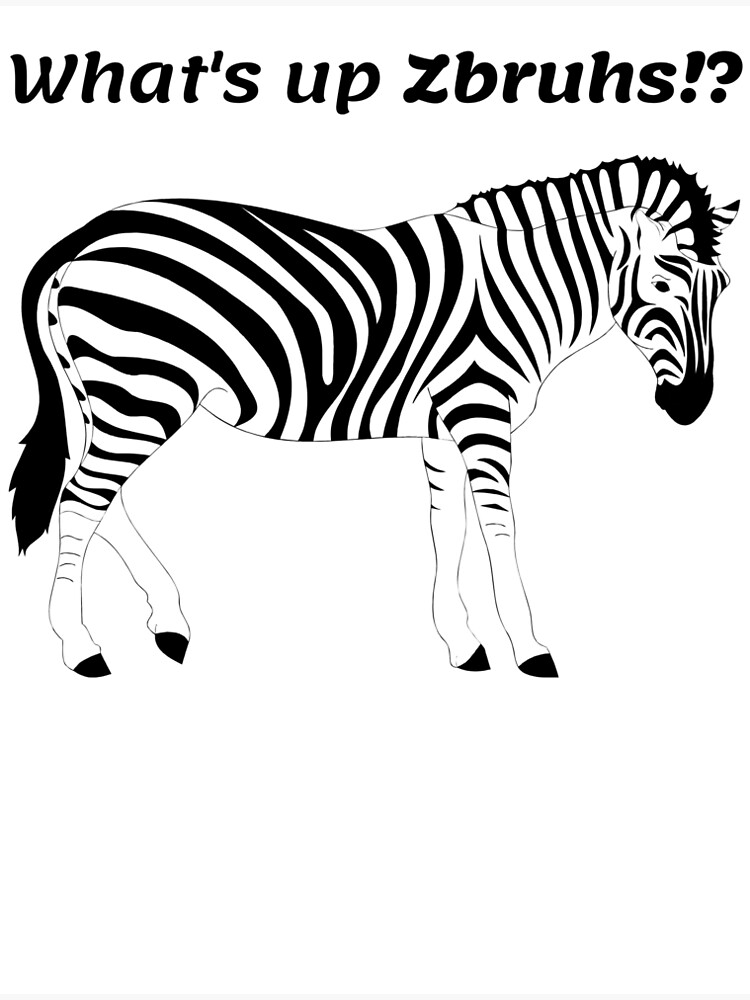 "Black & White Striped ZEBRA pun" Poster for Sale by thyunleashed