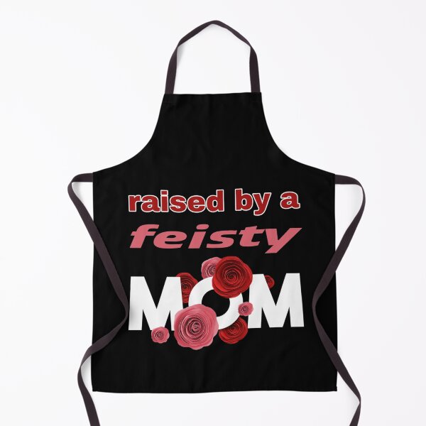 Item preview, raised by a feisty mom, Mothers day. Mommy's birthday. Cute mommy design.  designed and sold by efenem.