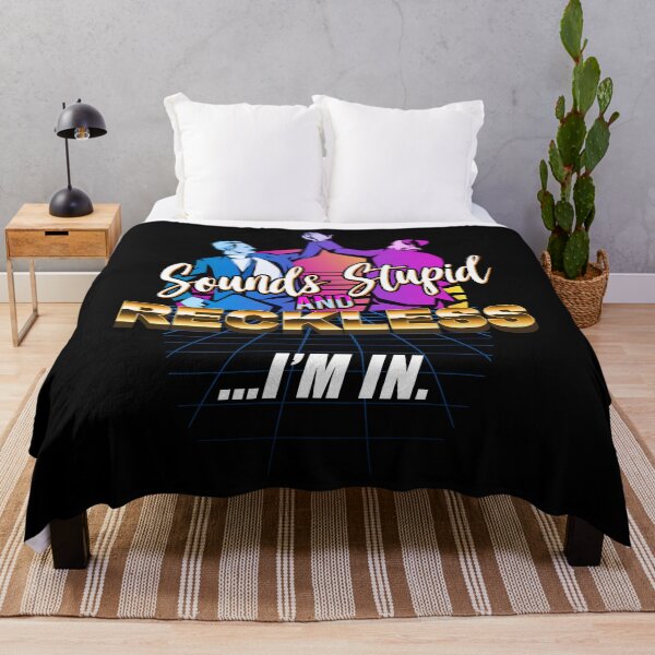 Item preview, That Sounds Stupid And Reckless, I'm In designed and sold by PapaBujuGaming.