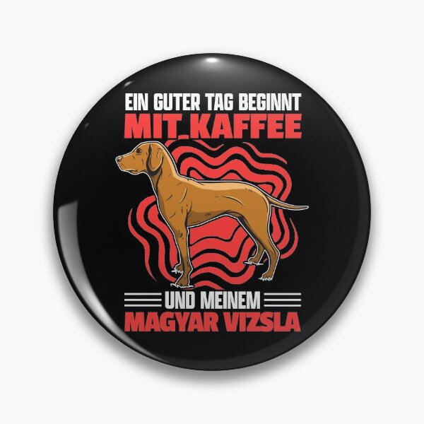 Item preview, Magyar Vizsla and coffee pointing dog saying designed and sold by madgrfx.