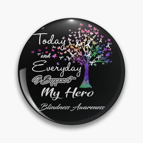 Item preview, Blindness Awareness Today and Everyday I Support My Hero designed and sold by ElizabethS809.