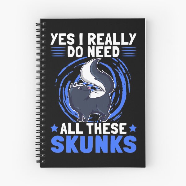 Item preview, Yes I need skunk stink badger Skunk saying designed and sold by madgrfx.