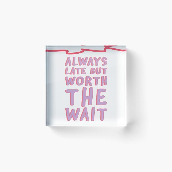 Item preview, Always Late But worth the wait  designed and sold by Trendytstore.
