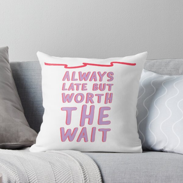 Item preview, Always Late But worth the wait  designed and sold by Trendytstore.