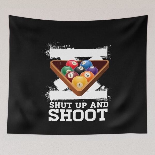 Item preview, Shut Up And Shoot Billiard Pool designed and sold by MooonTees.