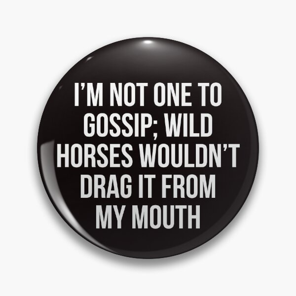 Item preview, I'm not one to gossip designed and sold by Slogans4u.
